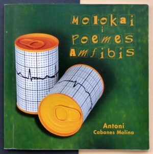 CABANES MOLINA, Antoni - Molokai i poemes amfibis.
