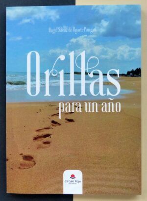 SÁENZ de UGARTE PANGUA, Ángel - Orillas para un año.
