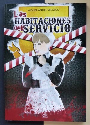 VELASCO, Miguel Ángel - Las habitaciones del servicio.
