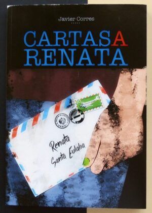 CORRES BENGOETXEA, Javier - Cartas a Renata.