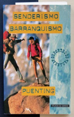 - - Senderismo, barranquismo, puenting.