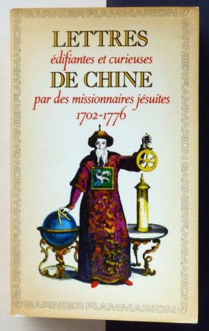 - Lettres édifiantes et curieuses de Chine par des missionnaires jésuites. 1702-1776.