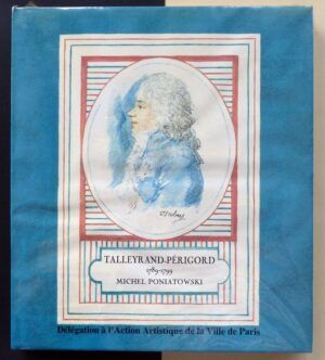 PONIATOWSKI, Michel - Talleyrand-Périgord (1789-1799).