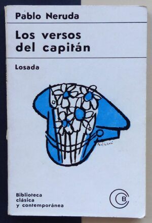 NERUDA, Pablo - Los versos del capitán. Poemas de amor.