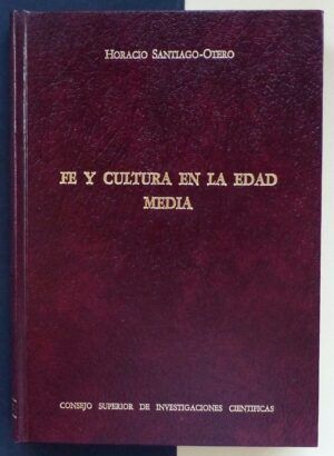 SANTIAGO-OTERO, Horacio - Fe y Cultura en la Edad Media.