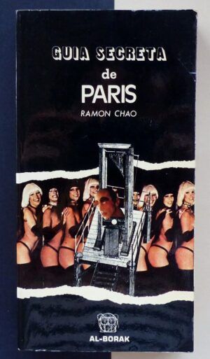 CHAO, Ramón - Guía secreta de París.