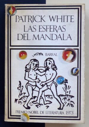 WHITE, Patrick - Las esferas del mandala.