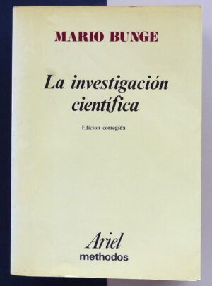 BUNGE, Mario - La investigación científica.