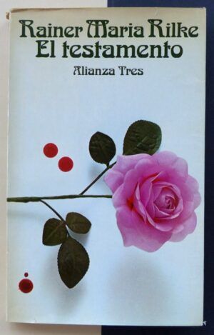 RILKE, Rainer Maria - El testamento.