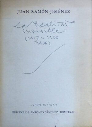 JIMÉNEZ, Juan Ramón - La realidad invisible (1917 - 1920 - 1924).