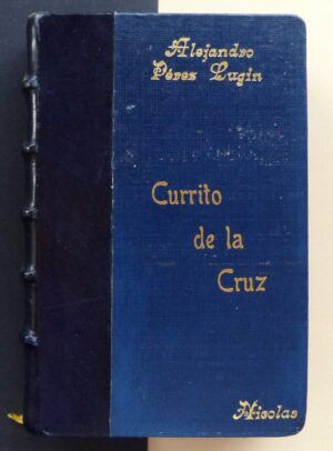 PÉREZ LUGÍN, Alejandro - Currito de la Cruz.