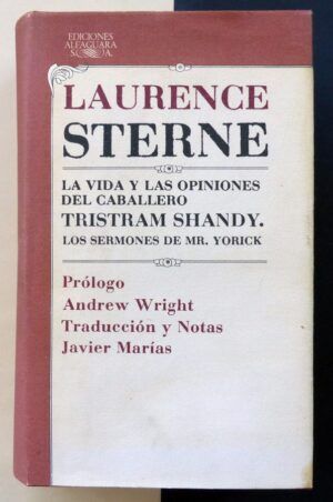 STERNE, Laurence - La vida y las opiniones del caballero Tristram Shandy. Los sermones de Mr. Yorick.