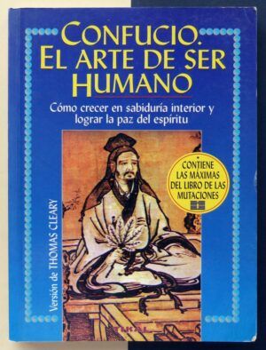 CLEARY, Thomas - Confucio. El arte de ser humano.