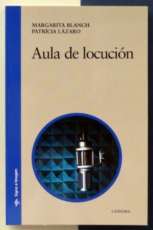 BLANCH, Margarit y LÁZARO, Patricia - Aula de locución.