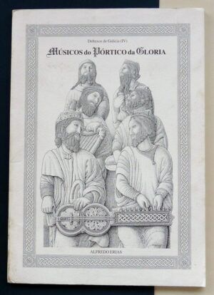 ERIAS MARTÍNEZ, Alfredo - Debuxos de Galicia (IV) Músicos do Pórtico da Gloria.