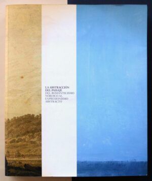 Fundación Juan March (Textos) - La abstracción del paisaje. Del romanticismo nórdico al expresionismo abstracto.