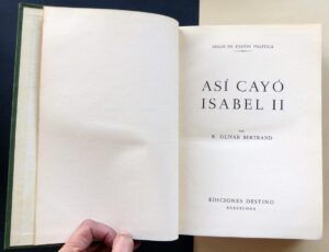 OLIVAR BERTRAND, R. - Así cayó Isabel II.