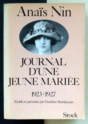 NIN, Anaïs - Journal d'une jeune mariée 1923-1927.