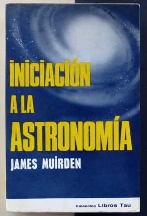MUIRDEN, James - Iniciación a la Astronomía.