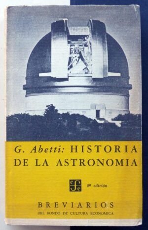ABETTI, Giorgio - Historia de la astronomía.