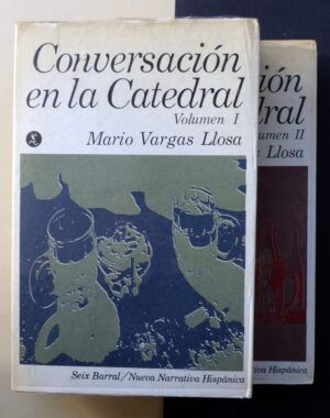 VARGAS LLOSA, Mario - Conversación en la catedral. Volúmenes I y II.