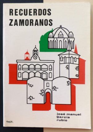 GARCÍA RUBIO, José Manuel - Recuerdos zamoranos.