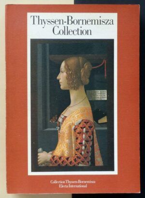 BORGUERO, Gertrude (Edited by) - Thyssen-Bornemisza Collection.