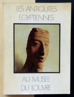 VANDIER, Jacques (Guide sommaire) - Les antiquités egyptiennes au Musee du Louvre.