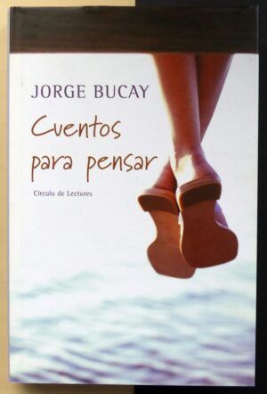 BUCAY, Jorge - Cuentos para pensar.