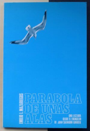 MAZARIEGOS, Emilio L. - Parábola de unas alas.