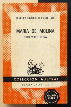 GAIBROIS DE BALLESTEROS, Mercedes - María de Molina.
