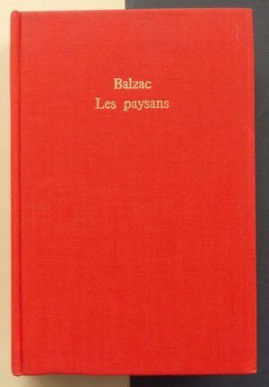 BALZAC, Honoré de - Les paysans.