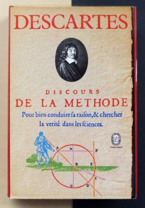 DESCARTES - Discours de la Méthode pour bien conduire sa raison, et chercher la vérité dans les sciences.