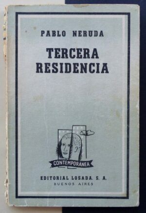 NERUDA, Pablo - Tercera residencia (1935-1945).