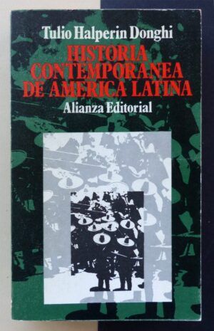 HALPERIN DONGHI, Tulio - Historia contemporánea de América Latina.