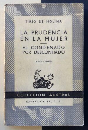 MOLINA, Tirso de - La prudencia en la mujer. El condenado por desconfiado.