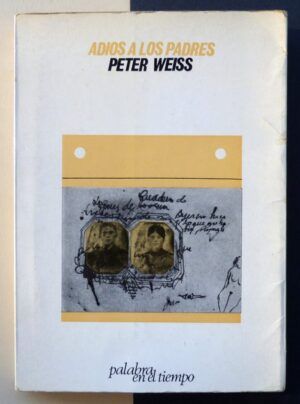 WEISS, Peter - Adiós a los padres.
