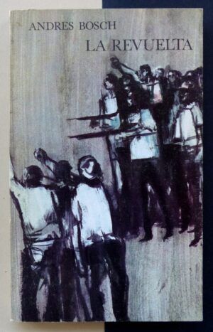 BOSCH, Andrés - La revuelta.