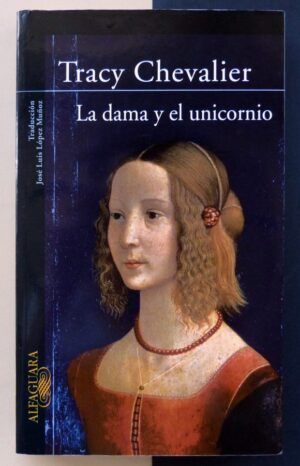 CHEVALIER, Tracy - La dama y el unicornio.