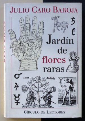 CARO BAROJA, Julio - Jardín de flores raras.