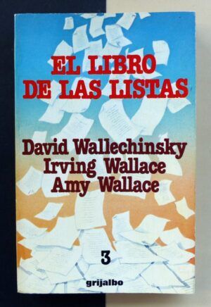 WALLECHINSKY, David; WALLACE, Irving; WALLACE, Amy - El libro de las listas. Vol.3