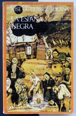 GUTIÉRREZ SOLANA, José - La España negra.