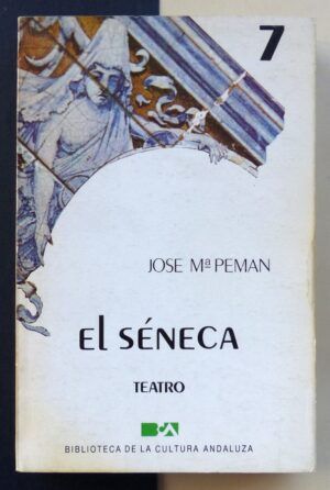PEMÁN, José María - El Séneca.