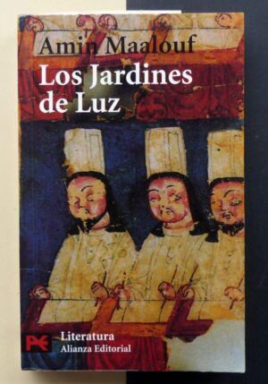 MAALOUF, Amin - Los Jardines de Luz.