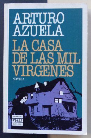 AZUELA, Arturo - La casa de las mil vírgenes.