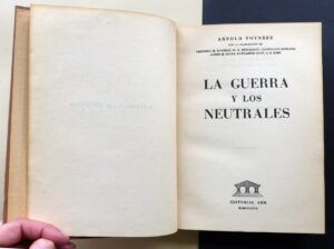 TOYNBEE, Arnold - La guerra y los neutrales.