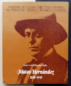 MAJADA NEILA, José Luis - Mateo Hernández 1884-1949.