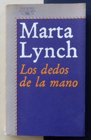 LYNCH, Marta - Los dedos de la mano.
