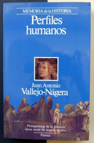VALLEJO-NÁJERA, Juan Antonio - Perfiles humanos.