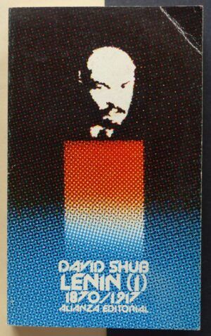 SHUB, David - Lenin (I) 1870-1917.